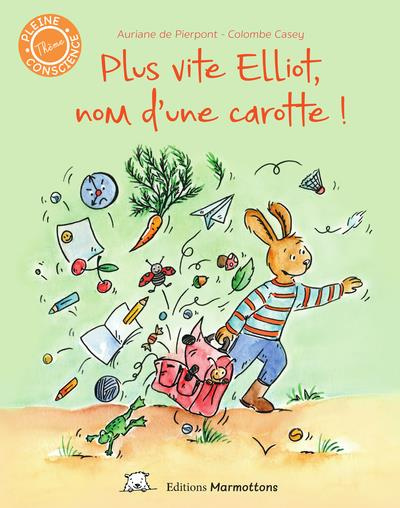 Plus vite Elliot, nom d'une carotte !