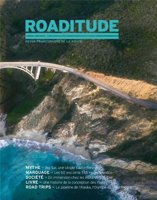 Roaditude N° 7, été 2019 : Franc-bord, quand la route suit la côte