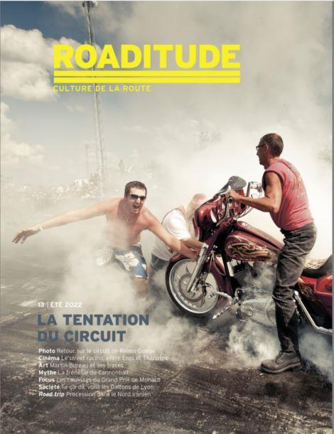 Roaditude N° 13, été 2022 : La tentation du circuit