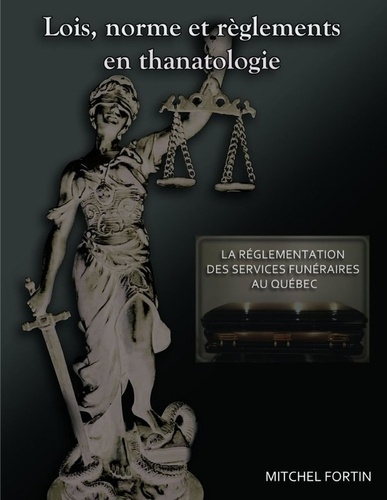 Lois, norme et règlements en thanatologie