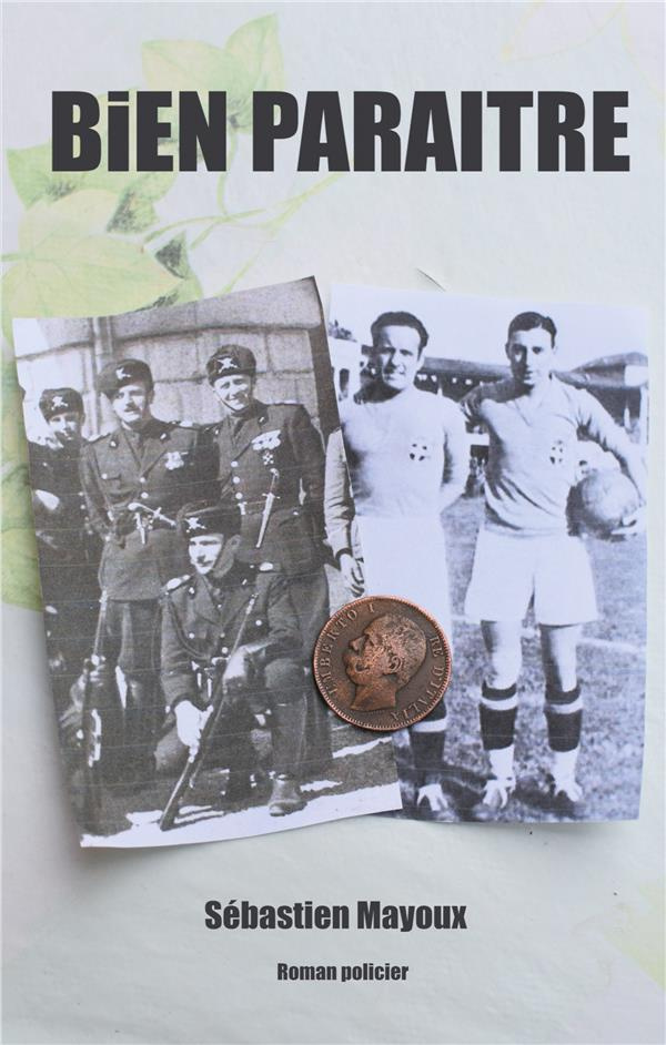 Bien paraître. Roman policier historique