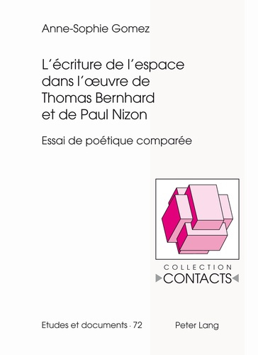 L'écriture de l'espace dans les oeuvres de Thomas Bernhard et de Paul Nizon. Essai de poétique compa
