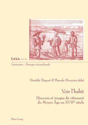 Voir l'habit. Discours et images du vêtement du Moyen-Age au XVIIe siècle
