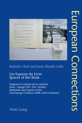 Les Espaces du Livre. Supports et acteurs de la création textes / image (XXe-XXIe siècles), Edition