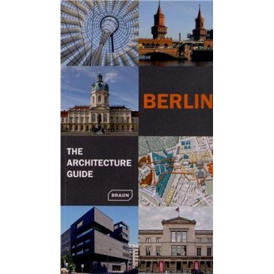 BERLIN. THE ARCHITECTURE GUIDE