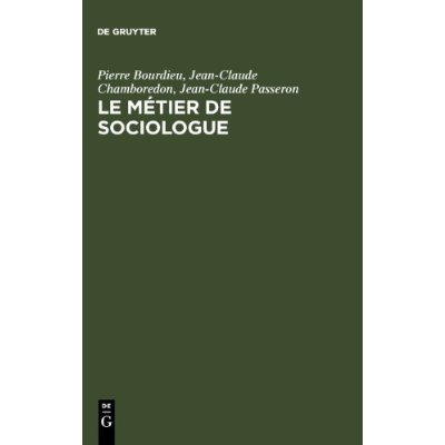 LE METIER DE SOCIOLOGUE. PREALABLES EPISTEMOLOGIQUES, 5E EDITION