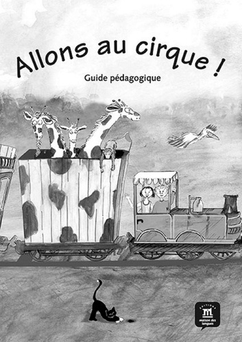 Allons au cirque ! Guide pédagogique