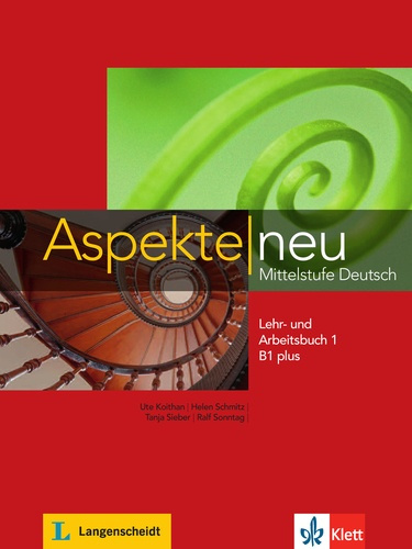 Aspekte neu B1 plus. Mittelstufe Deutsch - Lehr- und Arbeitsbuch 1