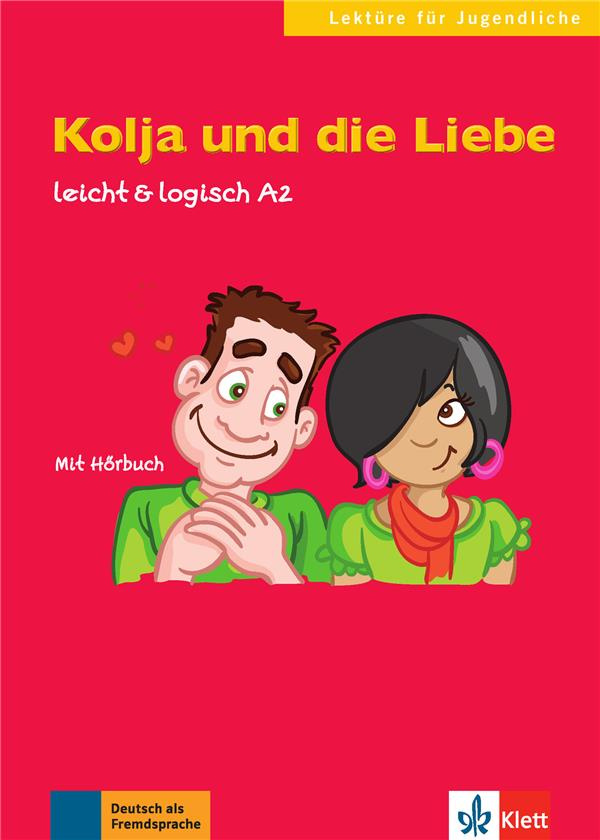 Kolja und die Liebe. Leicht & logisch A2, avec 1 CD audio
