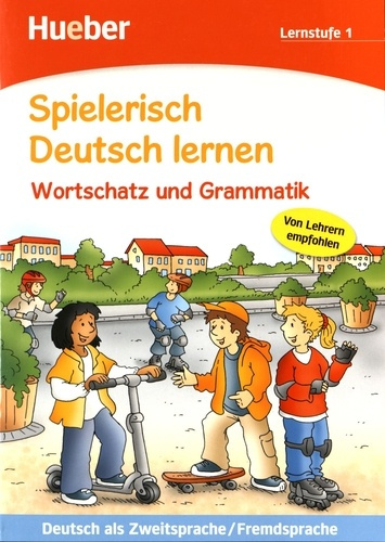 Spielerisch Deutsch lernen/Lernstufe 1 Wortschats und Grammatik