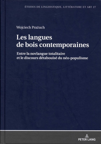 Les langues de bois contemporaines. Entre la novlangue totalitaire et le discours détabouisé du néo-