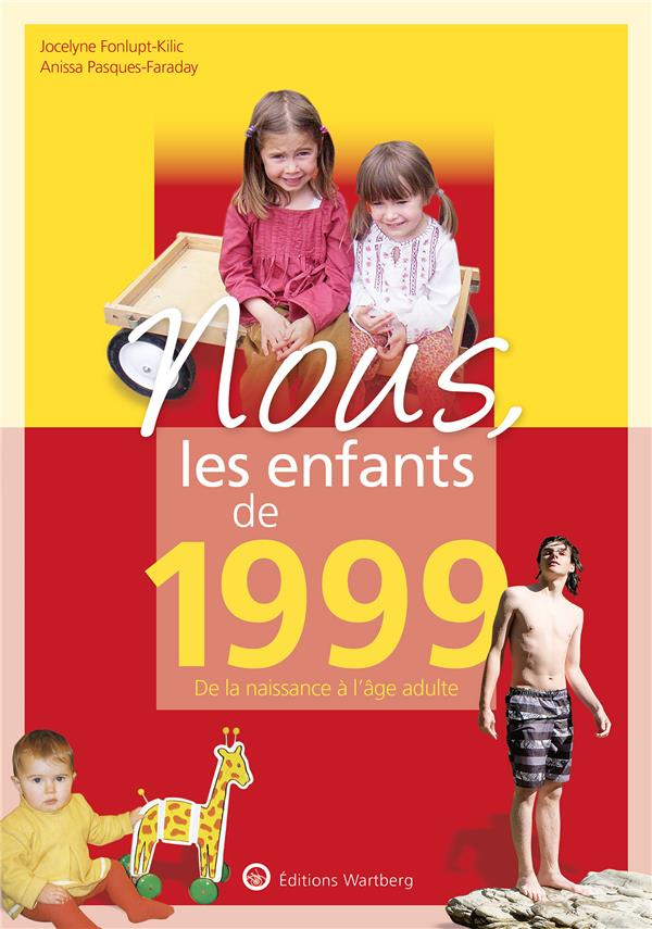 Nous, les enfants de 1999. De la naissance à l'âge adulte