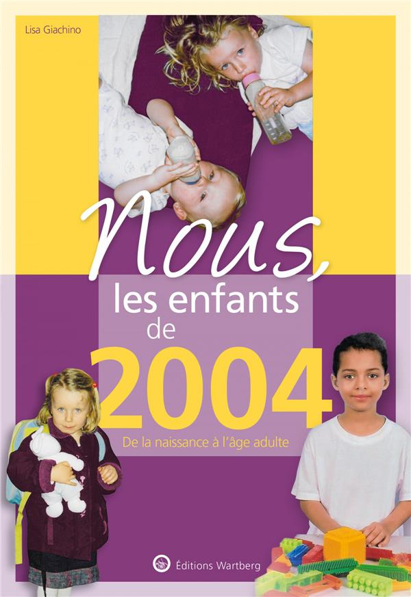 Nous, les enfants de 2004. De la naissance à l'âge adulte