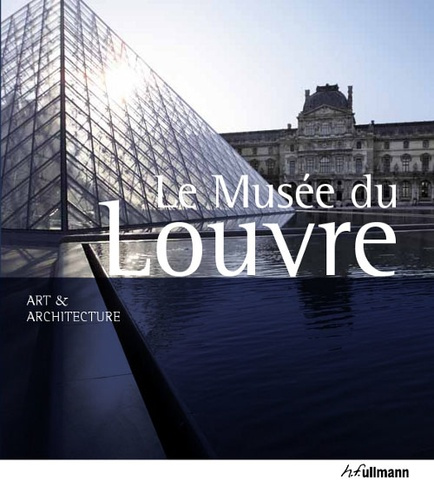 LOUVRE, ART ET ARCHITECTURE (LE)
