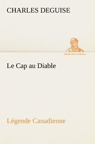 Le cap au diable, légende canadienne