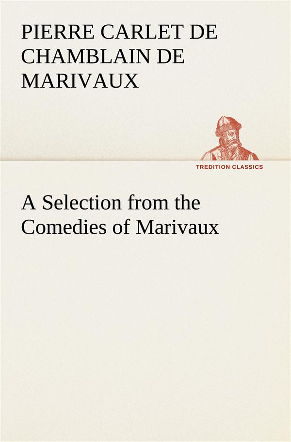 A Selection from the Comedies of Marivaux