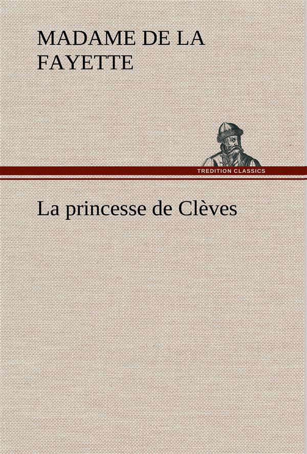 La princesse de Clèves. La princesse de cleves