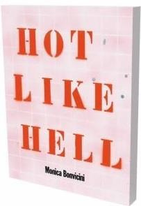 MONICA BONVICINI : HOT LIKE HELL - CAT. DEXPOSITION KUNSTHALLE BIELEFELD