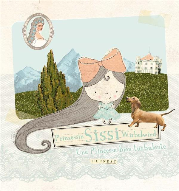 Sissi, une princesse bien turbulente ! Edition bilingue français-allemand