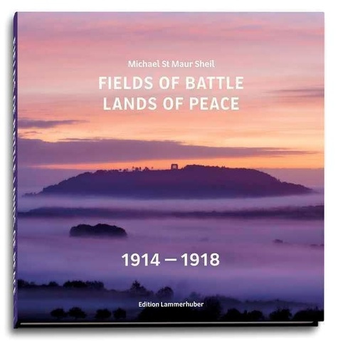 Fields of battle lands of peace, 1914 - 1918