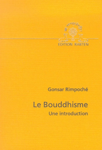 LE BOUDDHISME. Une introduction