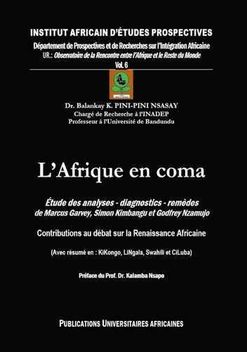 L'Afrique en coma. Études des analyses - diagnostics - remèdes de Marcus Garvey, Simon Kimbangu et G