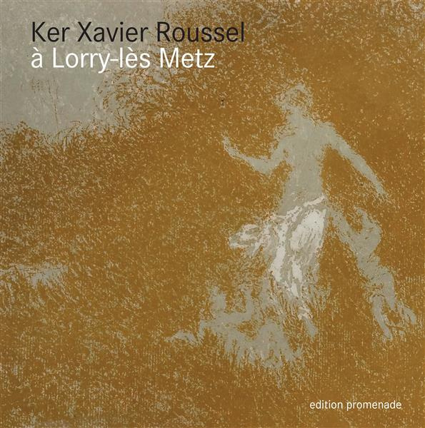 Ker-Xavier Roussel à Lorry Lès Metz. Catalogue