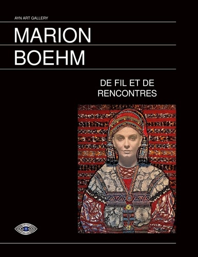 Marion Boehm. Au Fil et de Rencontres