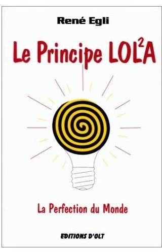 Le principe Lola. La perfection du monde tome1