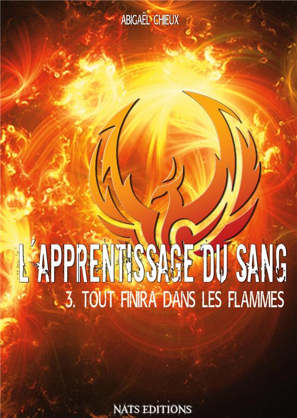 L'apprentissage du sang Tome 3 : Tout finira dans les flammes