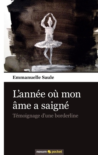 L'année où mon âme a saigné. Témoignage d'une borderline