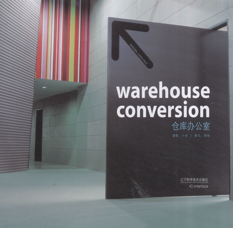 Warehouse Conversion. Edition bilingue anglais-chinois