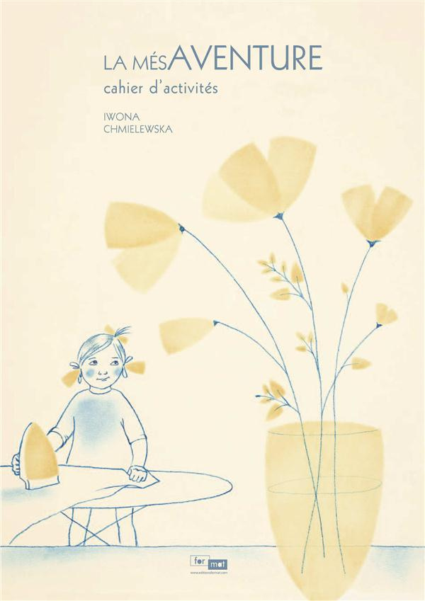 La mésaventure. Cahier d'activités