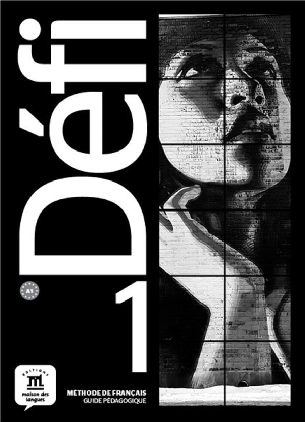Méthode de français Défi 1 A1. Guide pédagogique