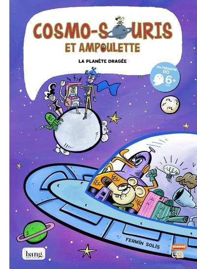 Cosmo-souris et Ampoulette Tome 4 : La planète dragée