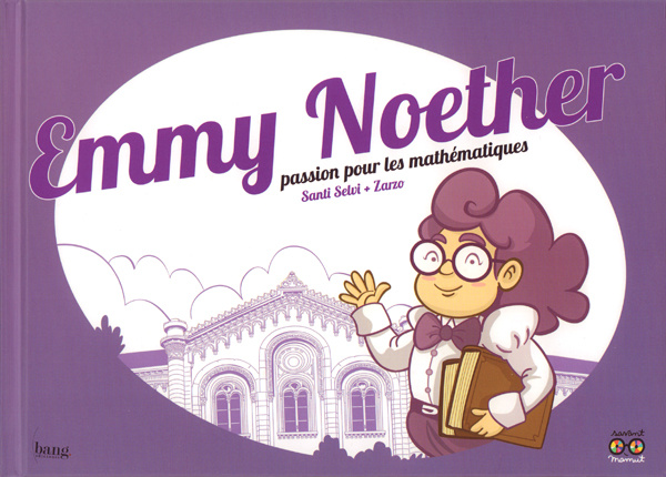 Emmy Noether, passion pour les mathématiques