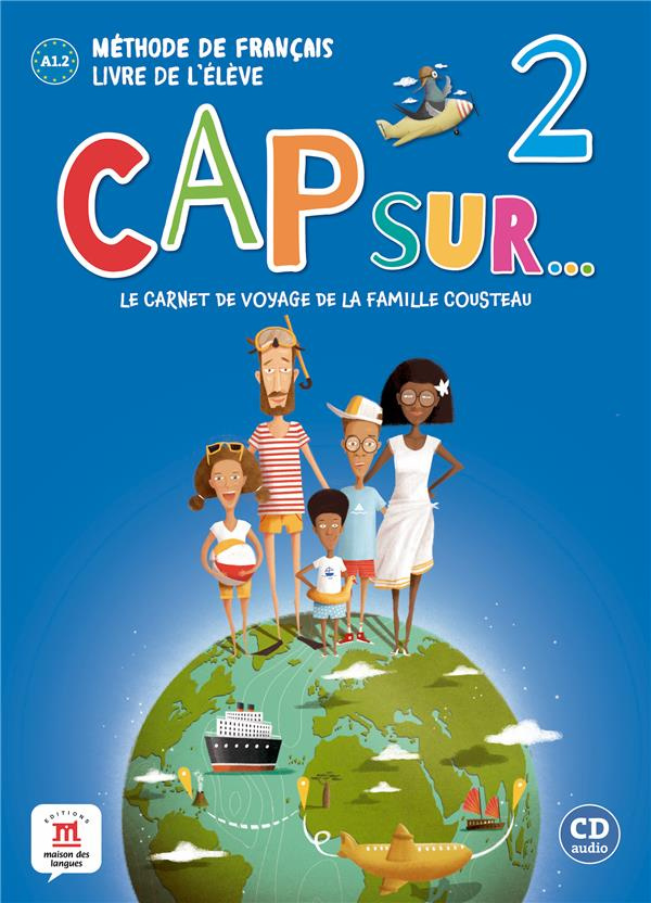 Cap sur... 2 A1.2. Livre de l'élève, avec 1 CD audio