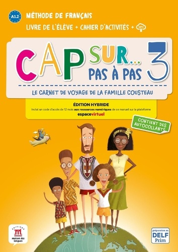 Cap sur... pas à pas 3 A1.2. Edition hybride livre de l'élève   cahier d'activités   MP3