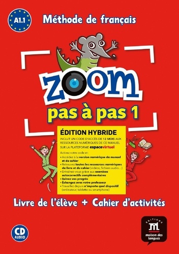 Zoom pas à pas 1 A1.1. Edition hybride Livre de l'élève   Cahier d'activités, avec 1 CD audio
