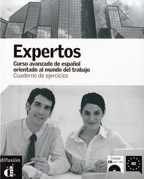 Expertos, curso avanzado de español orientado al mundo del trabajo. Cuaderno de ejercicios, avec 1 C