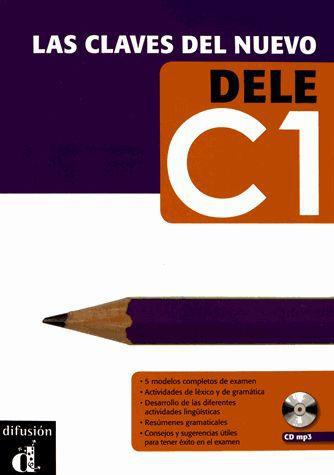 Las claves del nuevo DELE C1. Avec 1 CD audio MP3