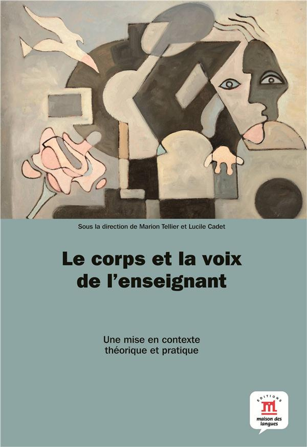 Le corps et la voix de l'enseignant : théorie et pratique