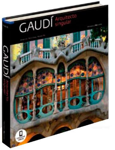 Gaudi. Architecte singulier