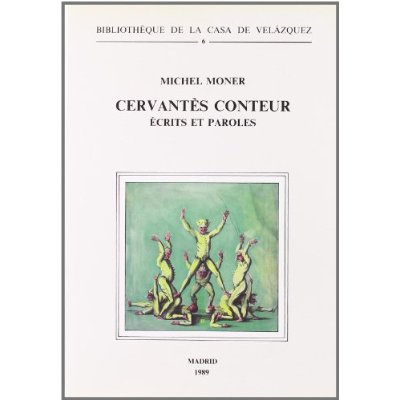 Cervantes conteur : ecrits et paroles