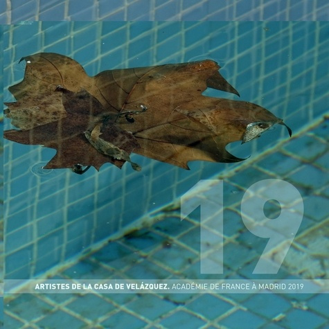 Artistes de la Casa de Velazquez. Académie de France à Madrid, Edition 2019, Edition français-anglai