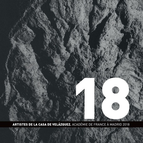 Artistes de la Casa de Velazquez. Académie de France à Madrid, Edition 2018, Edition bilingue frança