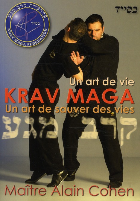 KRAV MAGA UN ART DE VIE UN ART DE SAUVER