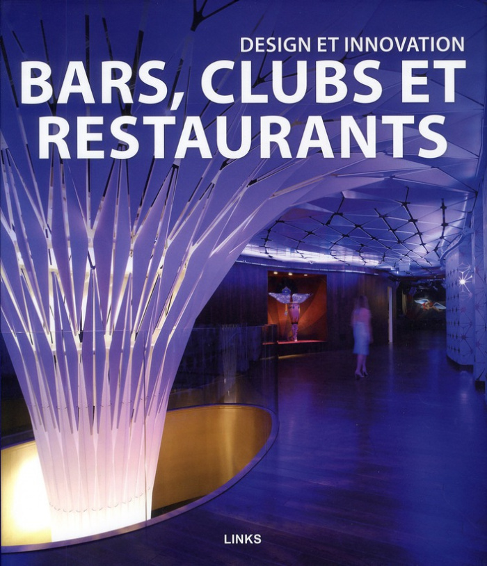 Bars, clubs et restaurants. Design et innovation