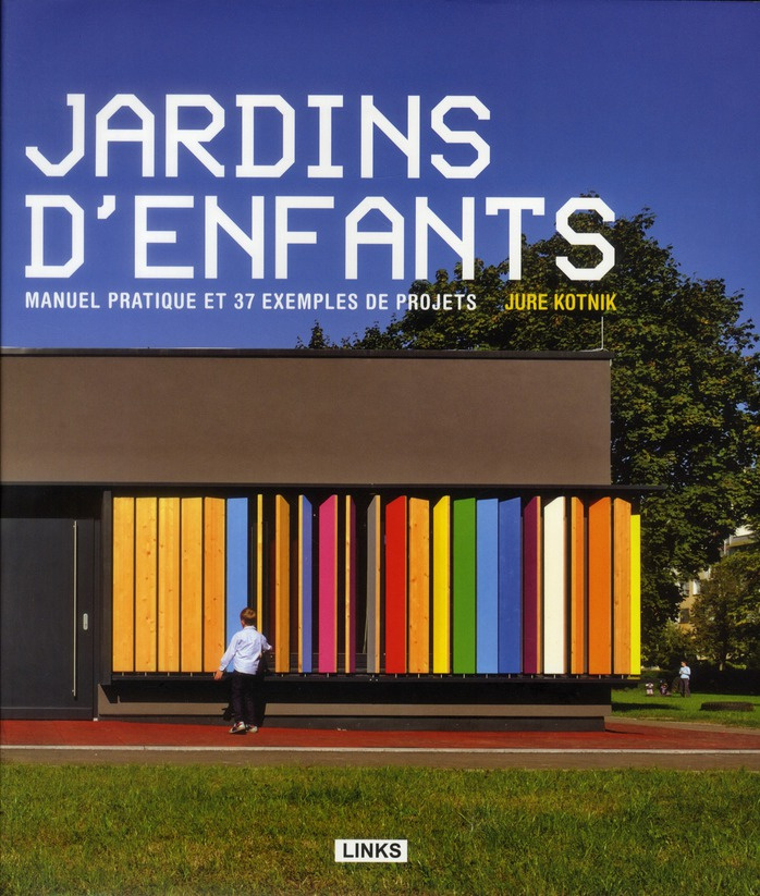 Jardins d'enfants. Manuel pratique et 37 exemples de projets