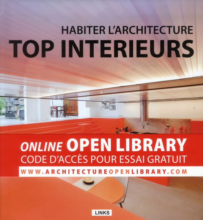 Top intérieurs. Habiter l'architecture